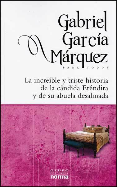 Cover of La increíble y triste historia de la cándida Eréndira y de su abuela desalmada