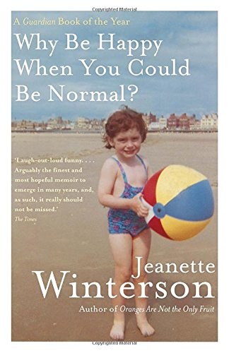 Cover of Why Be Happy When You Could Be Normal?