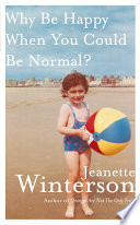 Cover of Why Be Happy When You Could Be Normal?