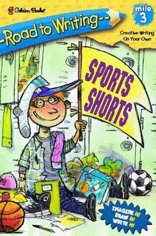Cover of Sports Shorts (Road to Writing)