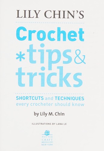 Cover of Lily Chin's crochet tips & tricks