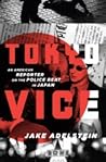 Cover of Tokyo Vice: An American Reporter on the Police Beat in Japan