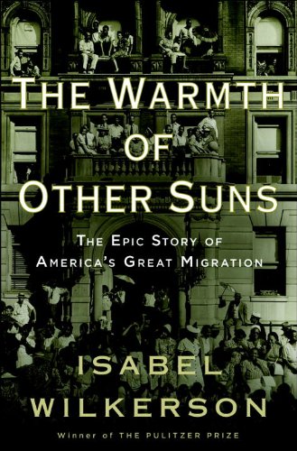 Cover of The Warmth of Other Suns: The Epic Story of America's Great Migration