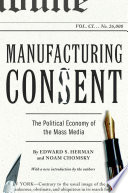 Cover of Manufacturing Consent: The Political Economy of the Mass Media