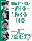 Cover of How It Feels When a Parent Dies