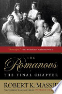 Cover of The Romanovs: The Final Chapter