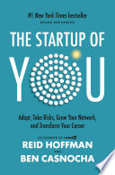 Cover of The Startup of You: Adapt to the Future, Invest in Yourself, and Transform Your Career