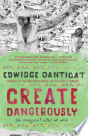 Cover of Create Dangerously: The Immigrant Artist at Work