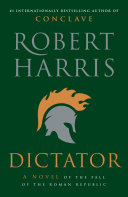 Cover of Dictator: A Novel