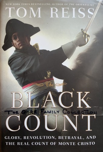 Cover of The Black Count Glory, Revolution, Betrayal, and the Real Count of Monte Cristo