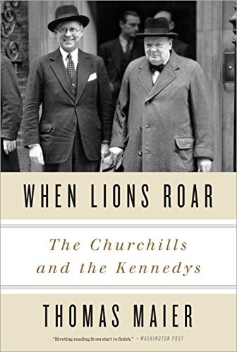 Cover of When Lions Roar: The Churchills and the Kennedys