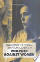 Cover of Advancing the Federal Research Agenda on Violence Against Women