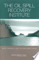 Cover of The Oil Spill Recovery Institute