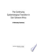 Cover of The Continuing Epidemiological Transition in Sub-Saharan Africa