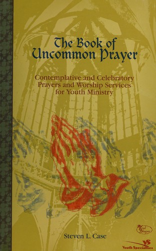 Cover of Book of Uncommon Prayer, The