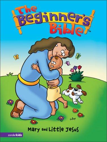 Cover of The Beginner's Bible® - Mary and Little Jesus (Beginner's Bible®, The)