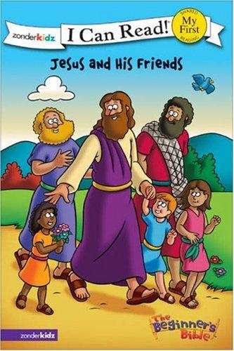 Cover of Jesus and His Friends (I Can Read Books/ the Beginner's Bible)