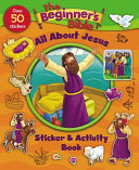 Cover of The Beginner's Bible All about Jesus Sticker and Activity Book