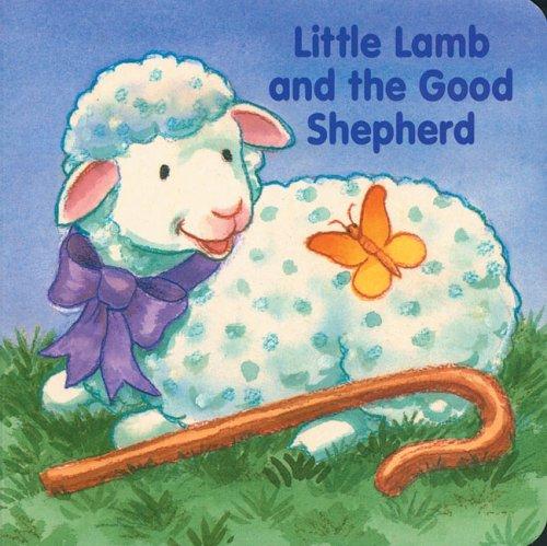 Cover of Little Lamb and the Good Shepherd