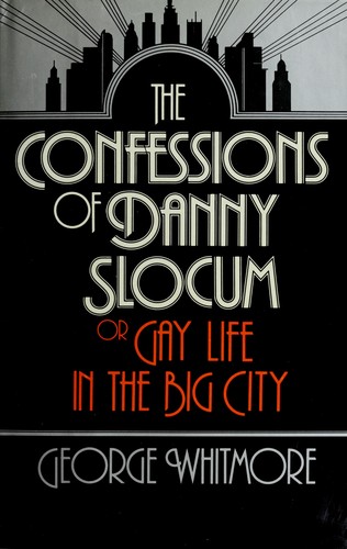 Cover of Confessions of Danny Slocum, or, Gay life in the big city