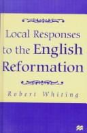 Cover of Local responses to the English Reformation
