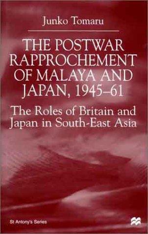 Cover of The Postwar Rapprochement of Malaya and Japan, 1945-61