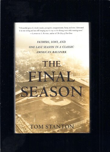 Cover of The Final Season: Fathers, Sons, and One Last Season in a Classic American Ballpark