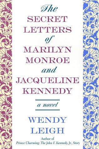 Cover of The secret letters of Marilyn Monroe and Jackie Kennedy