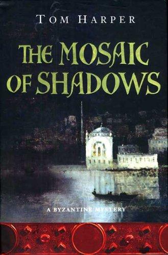 Cover of The Mosaic of Shadows (A Byzantine Mystery)