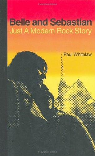 Cover of Belle and Sebastian: Just a Modern Rock Story