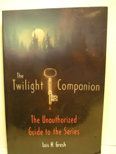 Cover of The Twilight Companion: The Unauthorized Guide to the Series