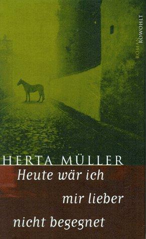 Cover of Heute wär ich mir lieber nicht begegnet: Roman