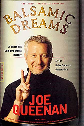 Cover of Balsamic Dreams: A Short But Self-Important History of the Baby Boomer Generation