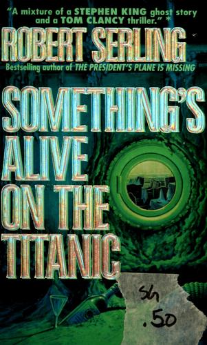 Cover of Something's alive on the Titanic