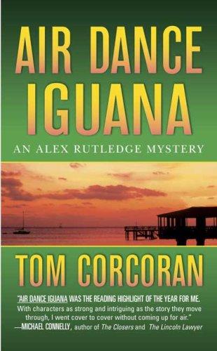 Cover of Air Dance Iguana (Alex Rutledge Mysteries)