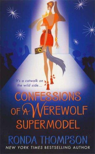 Cover of Confessions of a Werewolf Supermodel