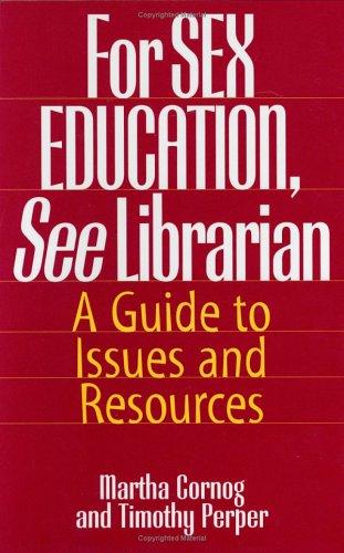 Cover of For sex education, see librarian