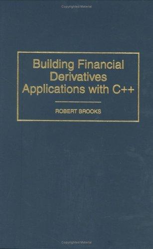 Cover of Building Financial Derivatives Applications with C++: