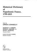 Cover of Historical dictionary of Napoleonic France, 1799-1815