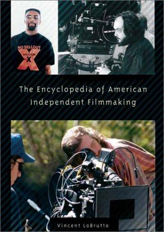 Cover of The Encyclopedia of American Independent Filmmaking: