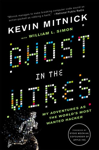 Cover of Ghost in the Wires: My Adventures as the World's Most Wanted Hacker