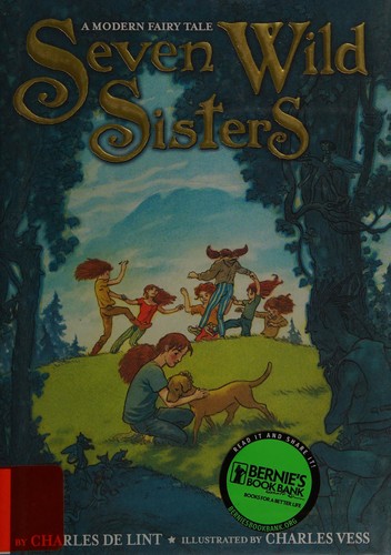 Cover of Seven Wild Sisters: A Modern Fairy Tale