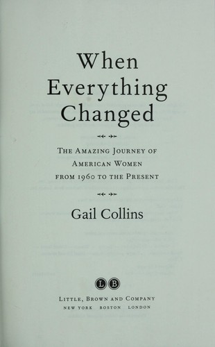 Cover of When everything changed : the amazing journey of American women from 1960 to the present