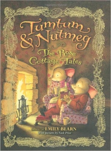 Cover of Rose Cottage Tales (Tumtum & Nutmeg)