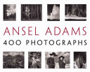 Cover of Ansel Adams: 400 Photographs