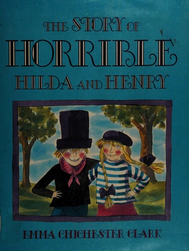 Cover of The story of horrible Hilda and Henry