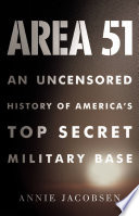 Cover of Area 51: An Uncensored History of America's Top Secret Military Base