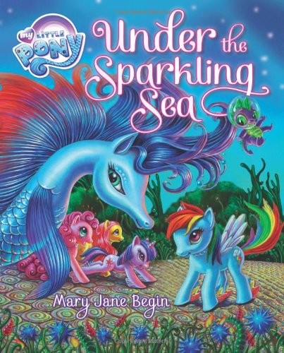 Cover of My Little Pony: Under the Sparkling Sea