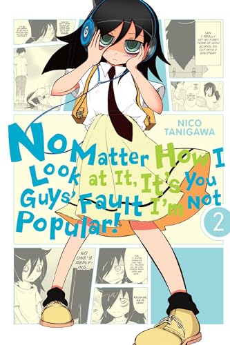 Cover of No Matter How I Look at It, It's You Guys' Fault I'm Not Popular!, Vol. 2