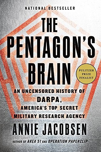 Cover of The Pentagon's Brain: An Uncensored History of DARPA, America's Top-Secret Military Research Agency